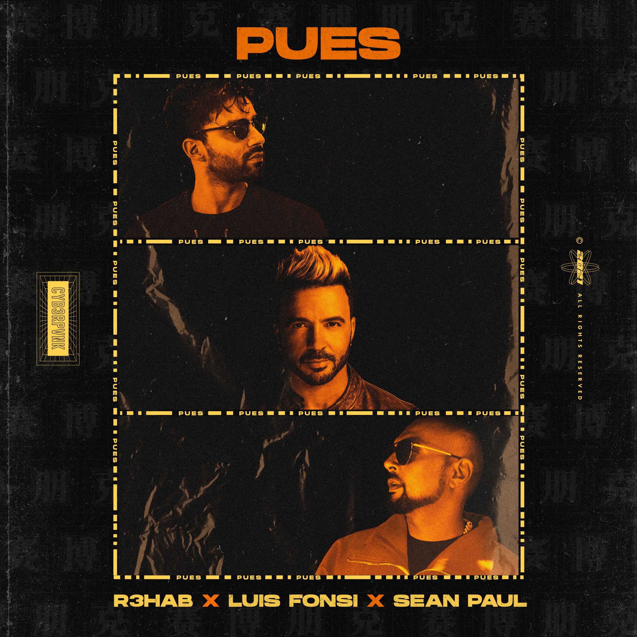 R3HAB ft Luis Fonsi and Sean Paul - Pues