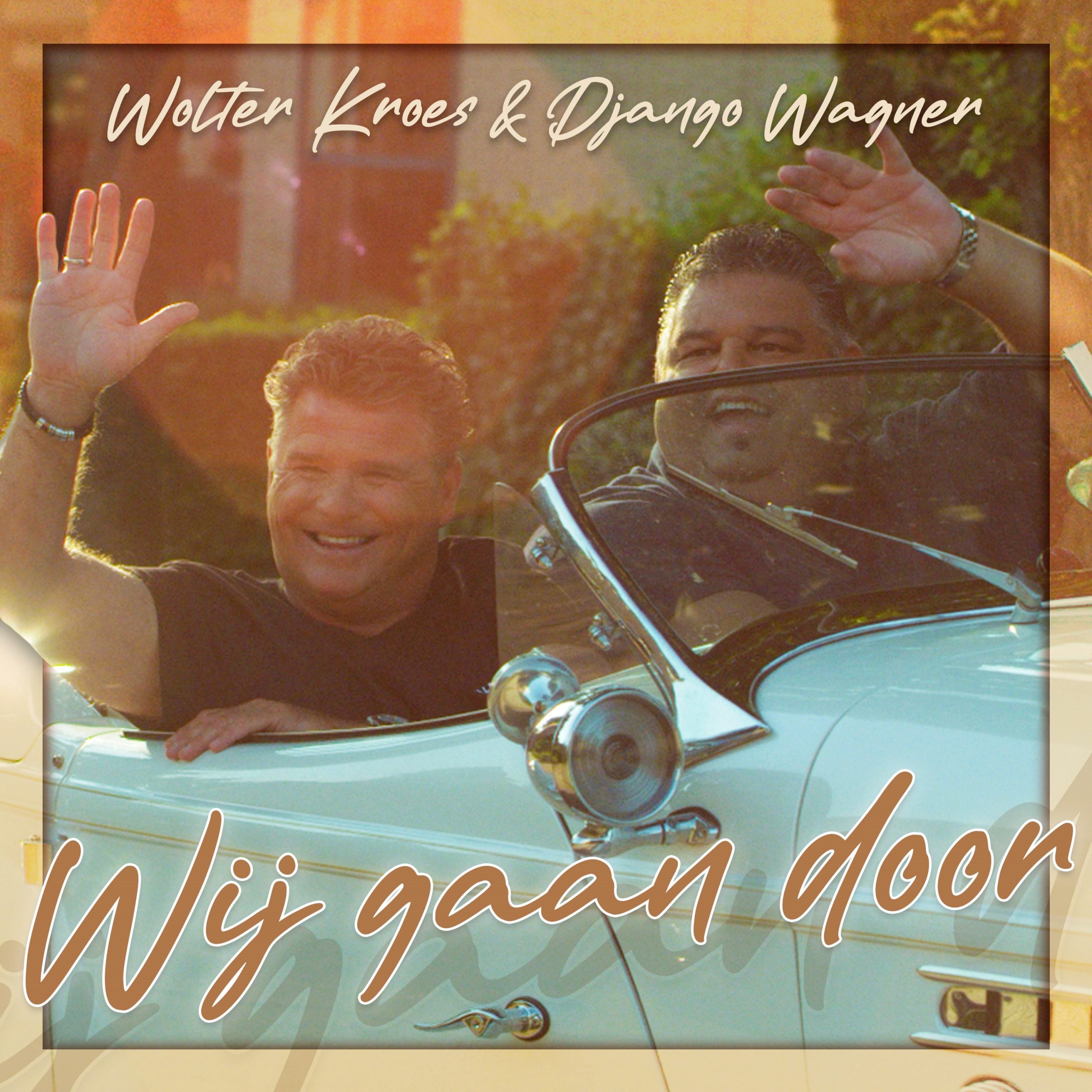 Django Wagner en Wolter Kroes - Wij Gaan Door