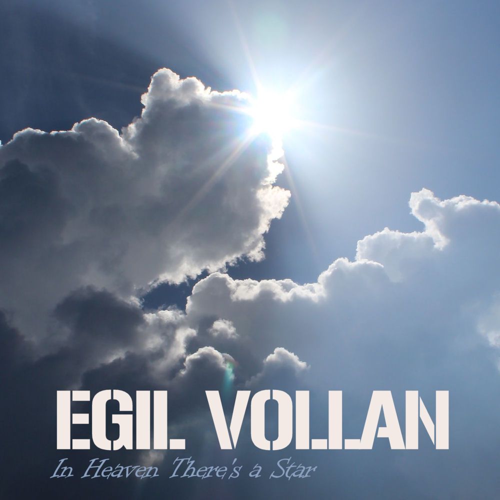 Egil Vollan - In Heaven Theres a Star (Radio edit)